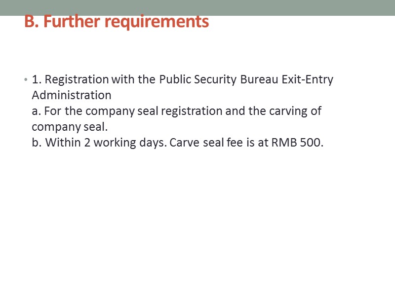 B. Further requirements    1. Registration with the Public Security Bureau Exit-Entry